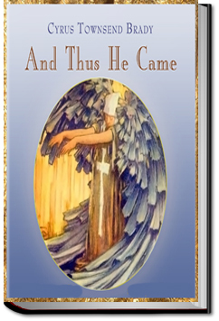 And Thus He Came | Cyrus Townsend Brady